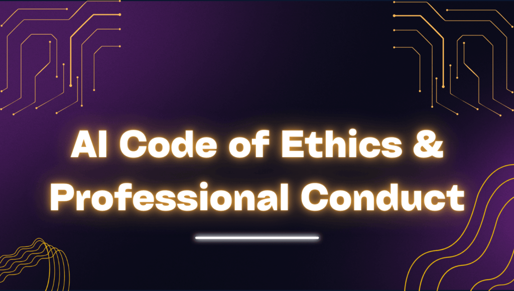 AI Code of Ethics And Professional Conduct