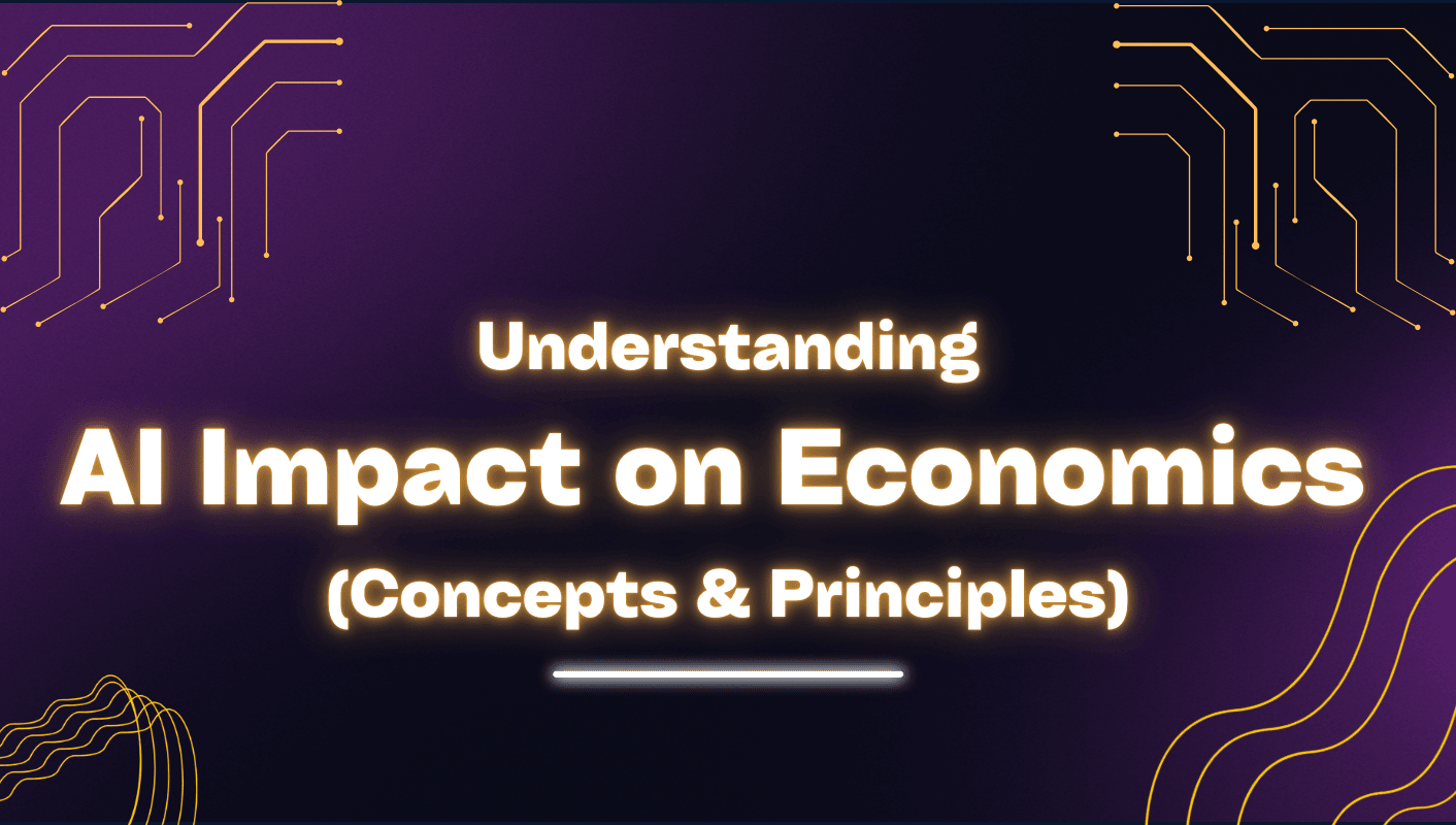 Understanding AI Impact on Economics: Concepts And Principles