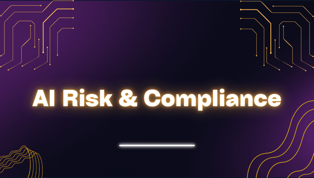 AI Risk And Compliance