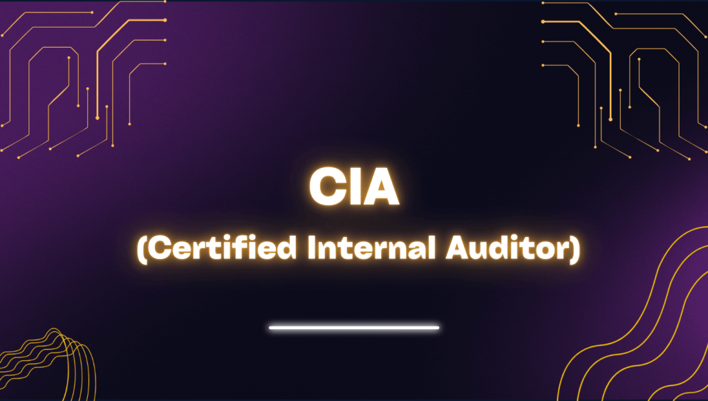 CIA (Certified Internal Auditor)