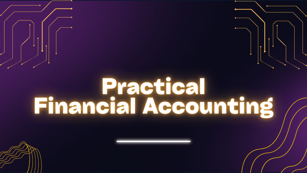 Practical Financial Accounting