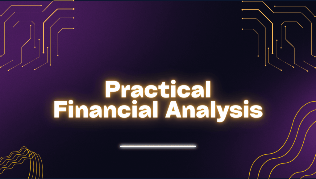 Practical Financial Analysis