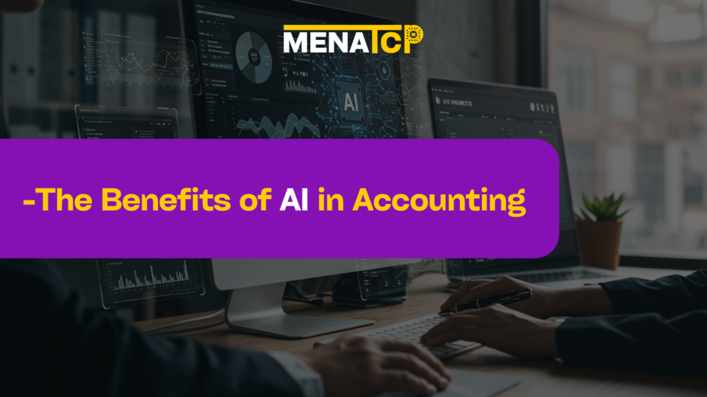 The Benefits of AI in Accounting - MENATCP