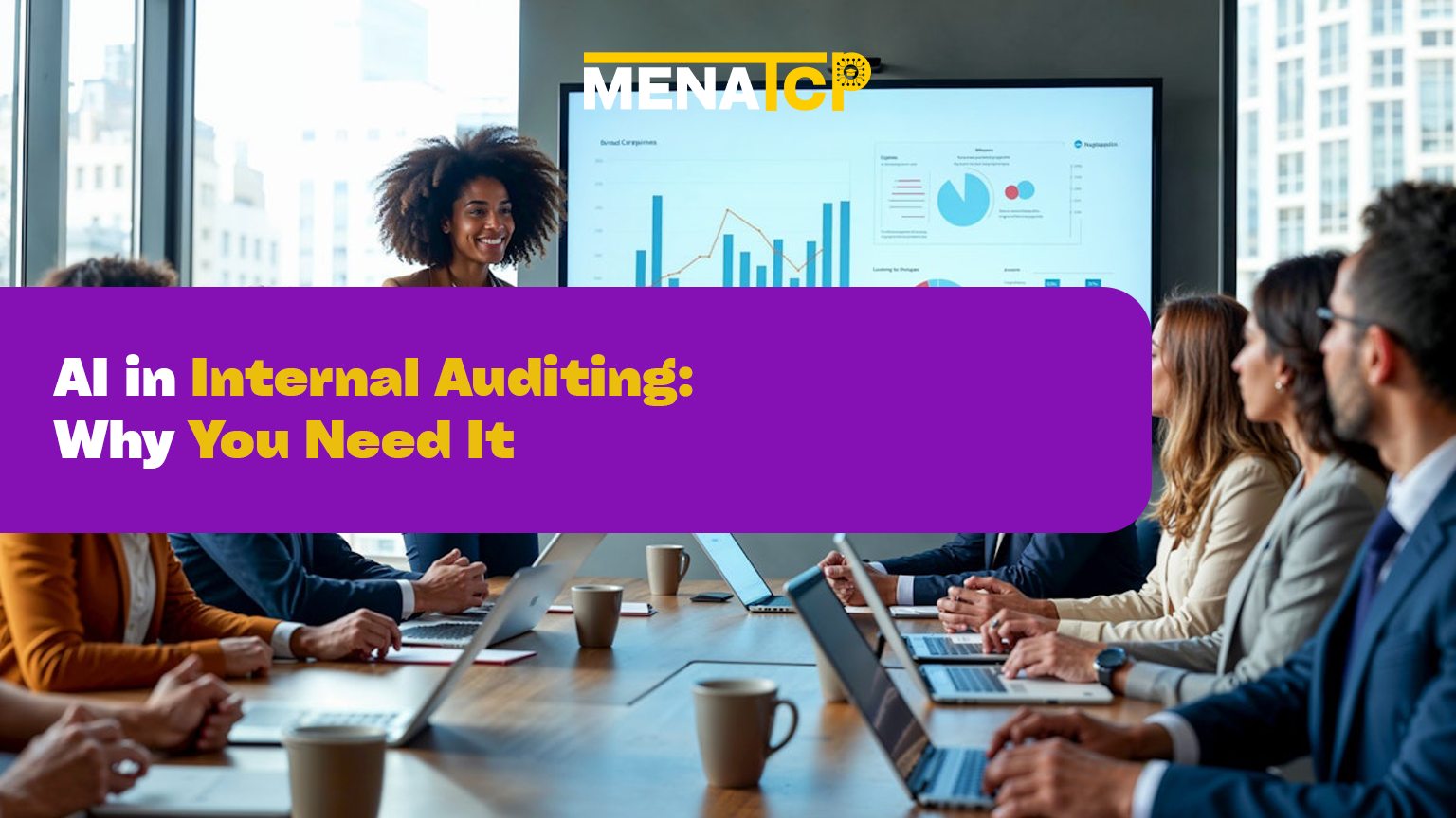 AI in Internal Auditing: Why You Need It - MENATCP